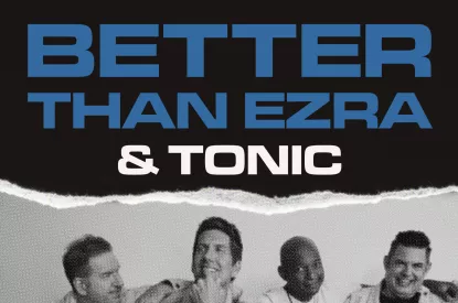 Better than Ezra and TONIC Show